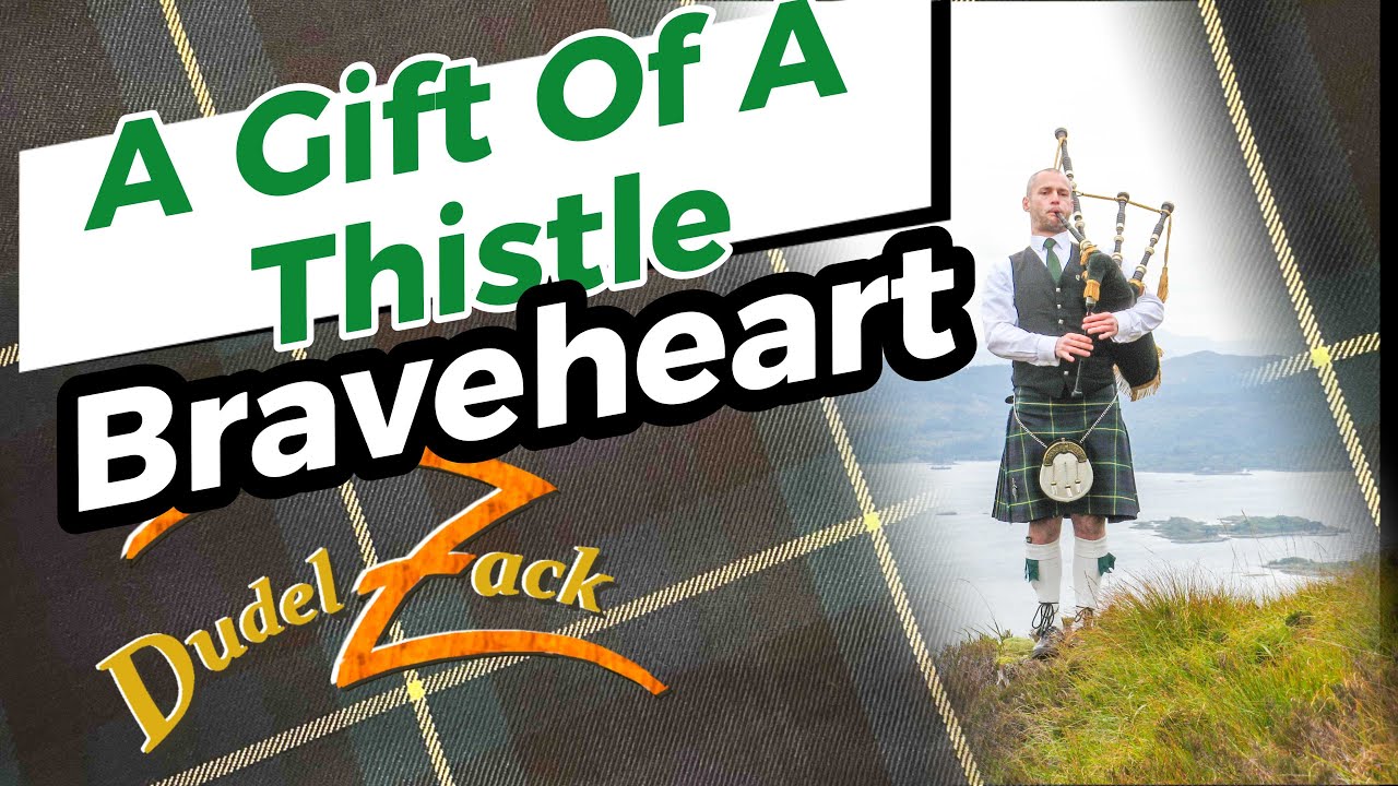 Braveheart | A Gift Of A Thistle | James Horner | scottish Bagpipe