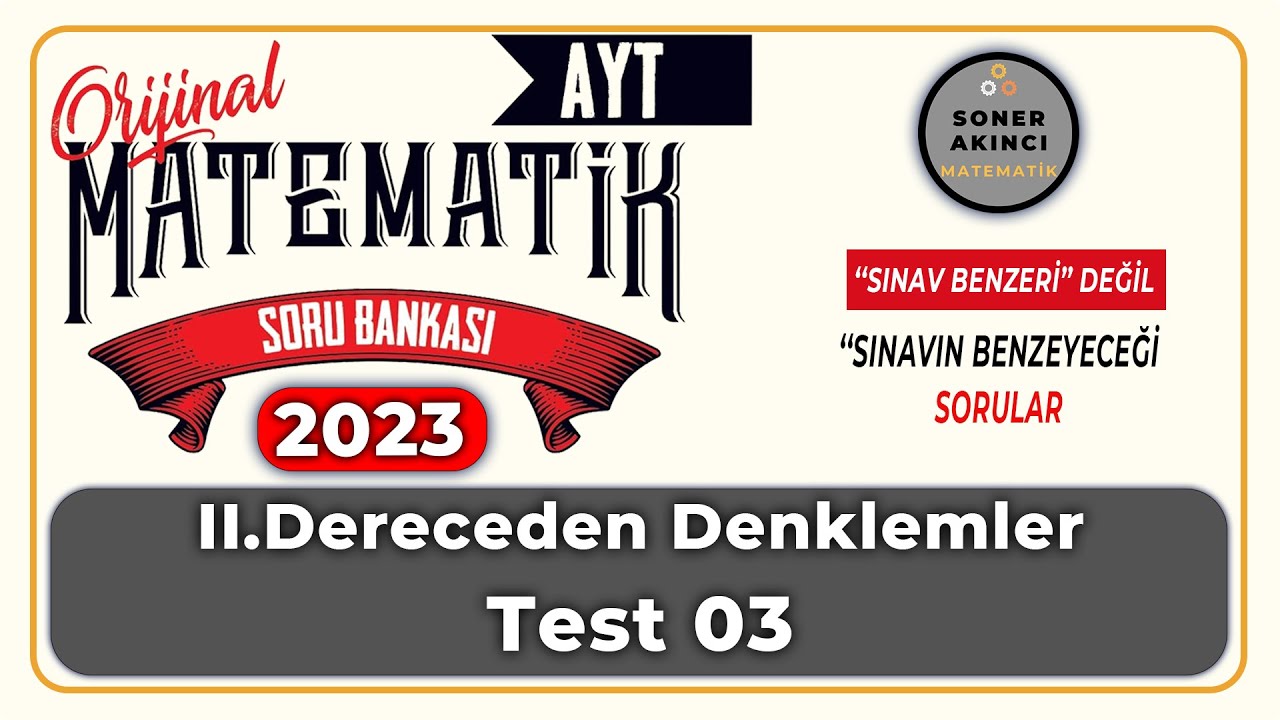 II.Dereceden Denklemler  TEST 03 | ORİJİNAL AYT SORU BANKASI | Orijinal Matematik