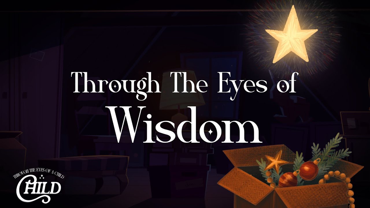 Through The Eyes of Wisdom | Through The Eyes of a Child | Pastor Rick Tustin