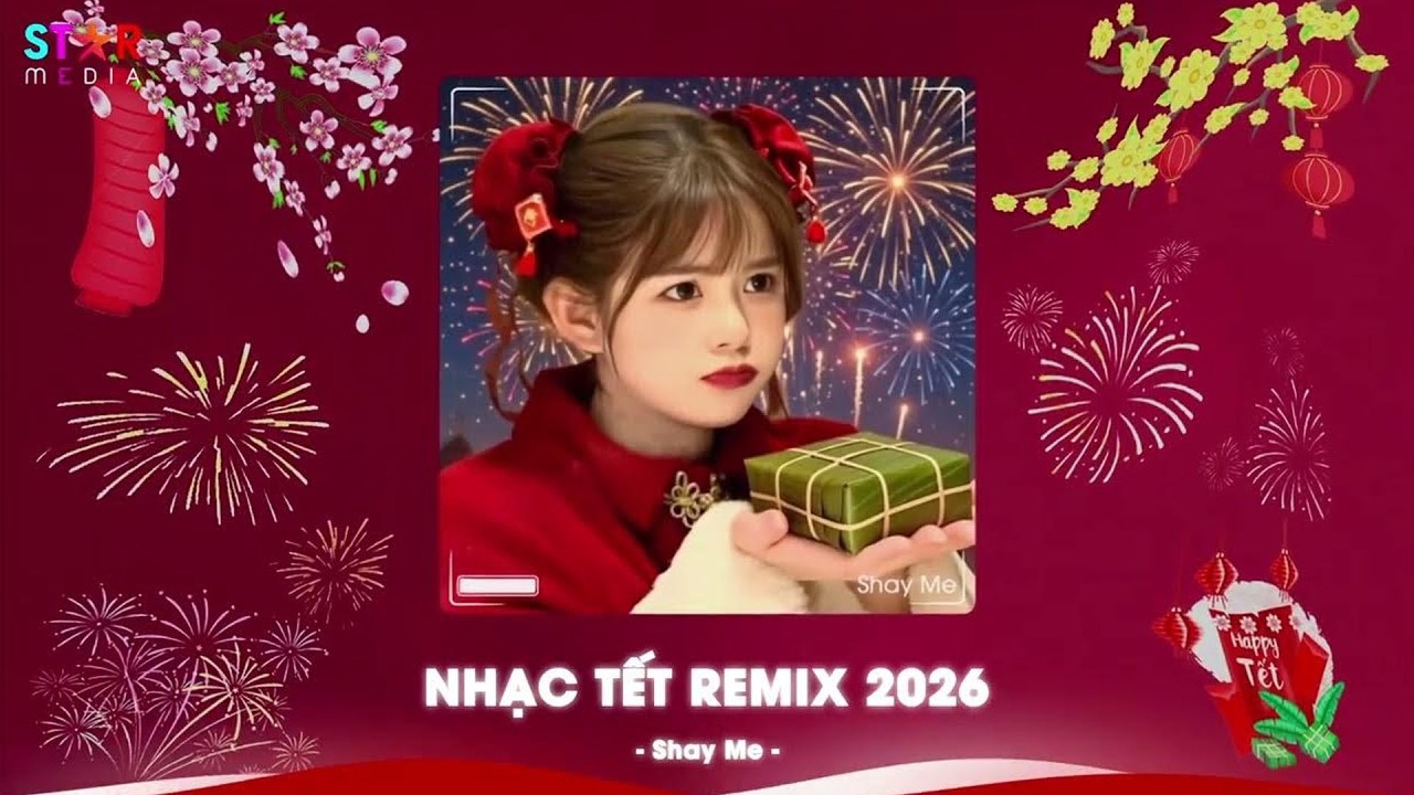 Happy New Year 2026 Remix - Nhạc Tết 2026 Remix, LK Nhạc Xuân 2026 Remix Hay Nhất Nghe Là Thấy Tết