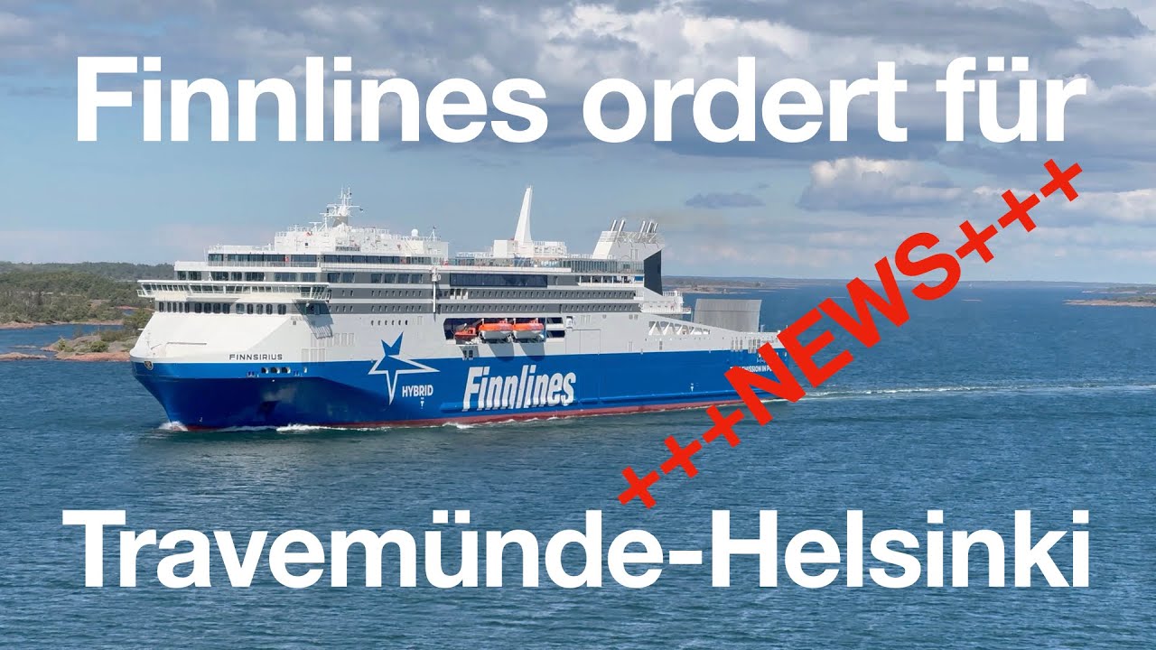 Sensationell: Finnlines ordert spektakuläre Neubauten für Travemünde-Helsinki