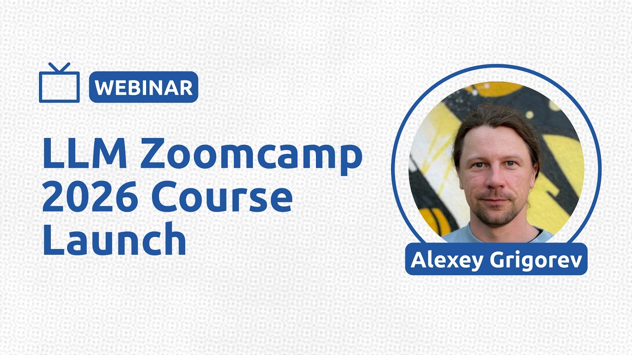 Запуск курса LLM Zoomcamp 2026 &mdash; Алексей Григорьев