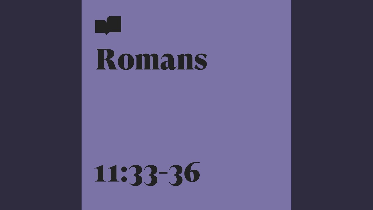 Romans 11:33-36 (feat. Eliza King)