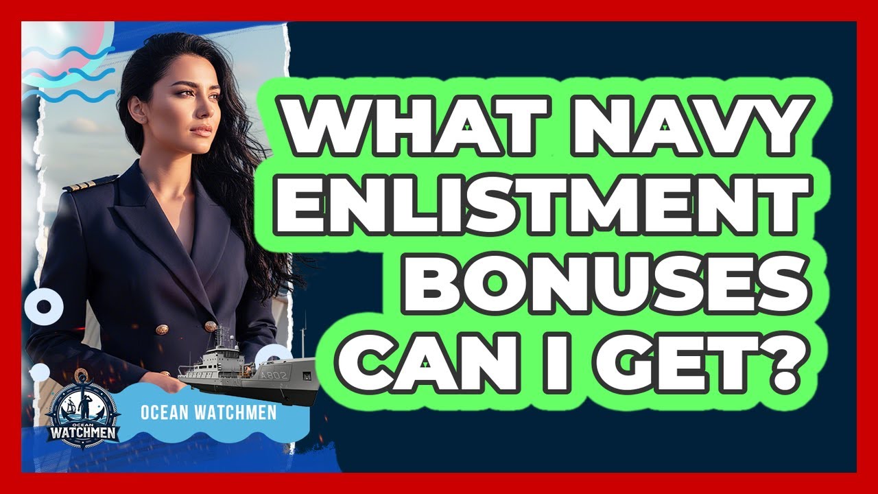 What Navy Enlistment Bonuses Can I Get?