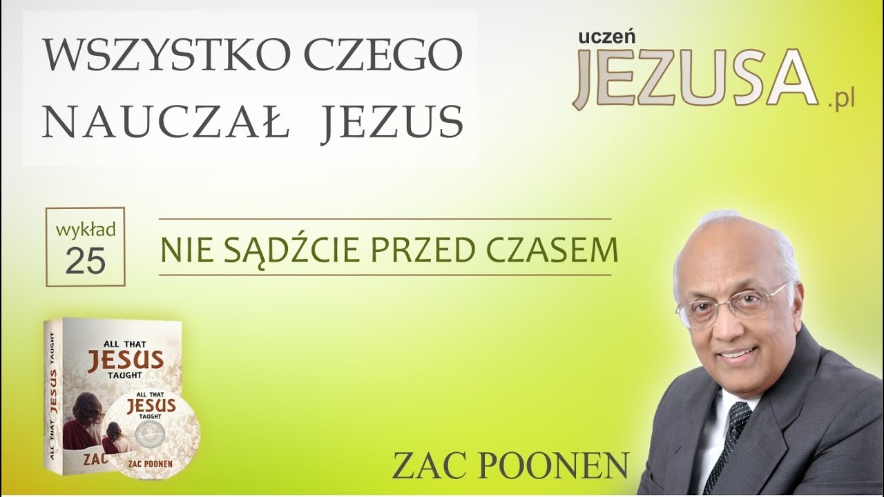 NIE SĄDŹCIE PRZED CZASEM - Zac Poonen