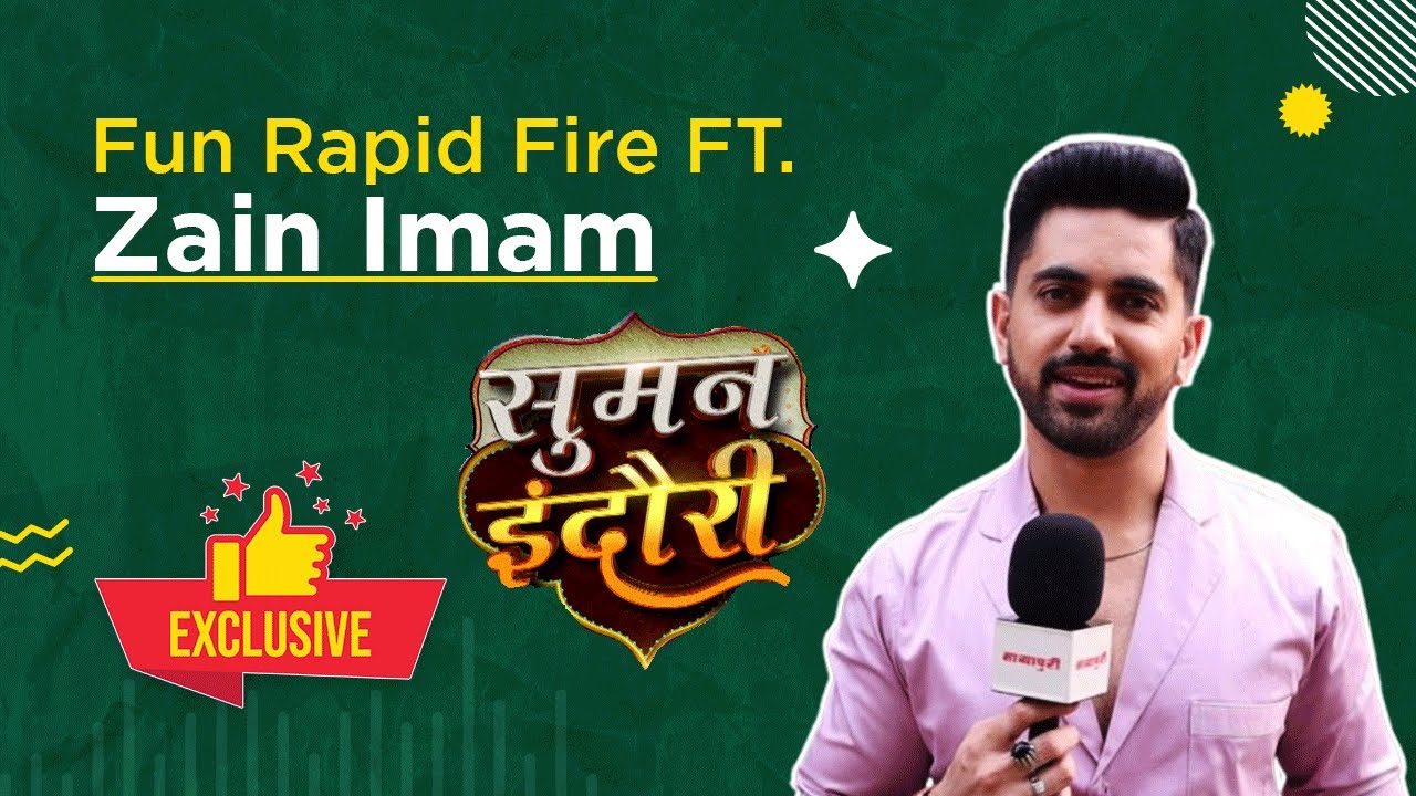 Suman Indori | Teerth Aka Zain Shares His Favourite Character,food,cuisine,Travel destination & More