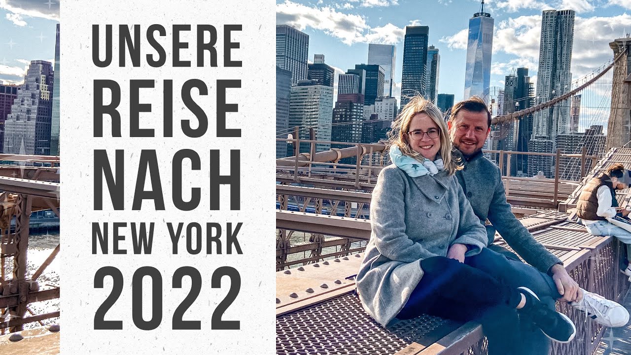 Unsere Reise nach New York - 2022 - Manhattan, Central Park, Brooklyn Bridge, Financial District
