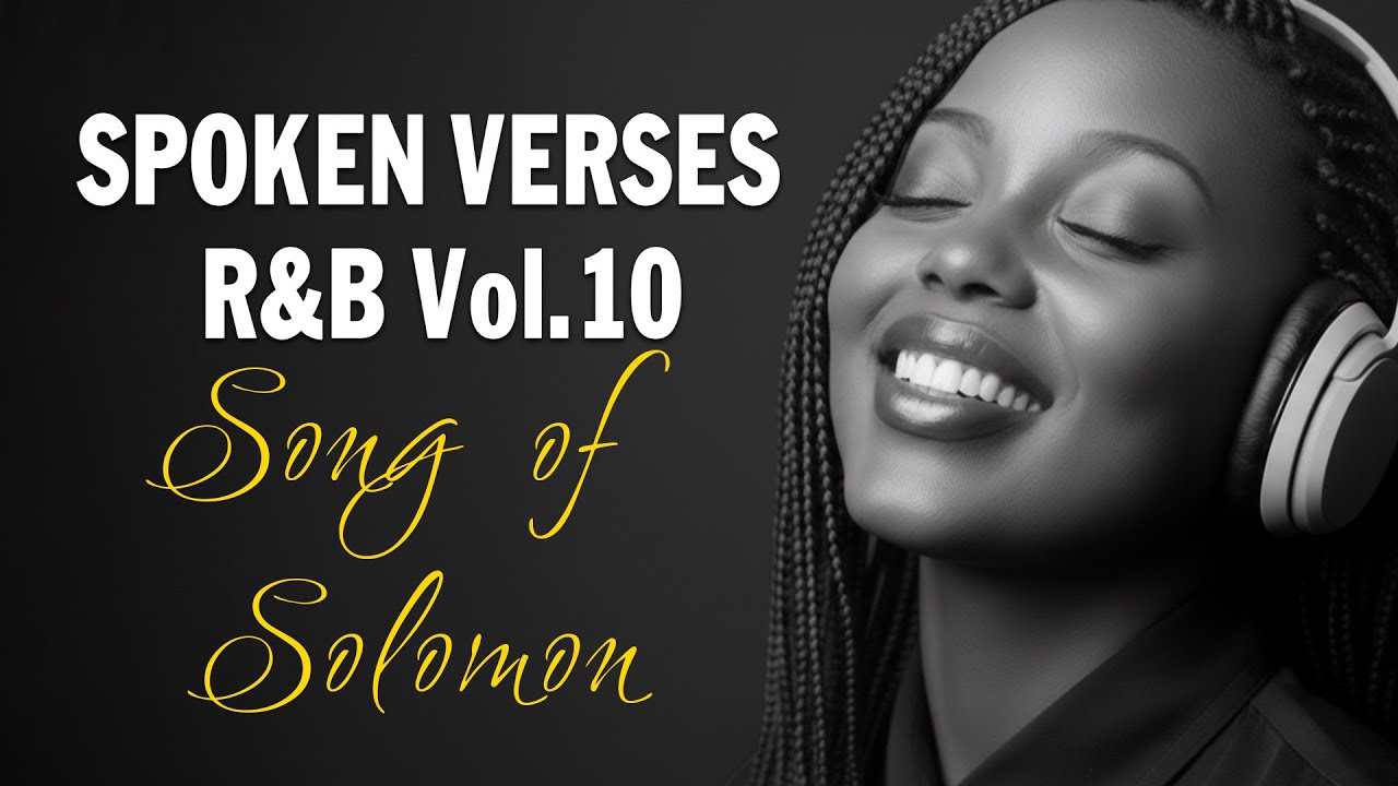 [Vol.10] Song of Solomon | R&B Gospel Spoken Verses for Faith & Rest