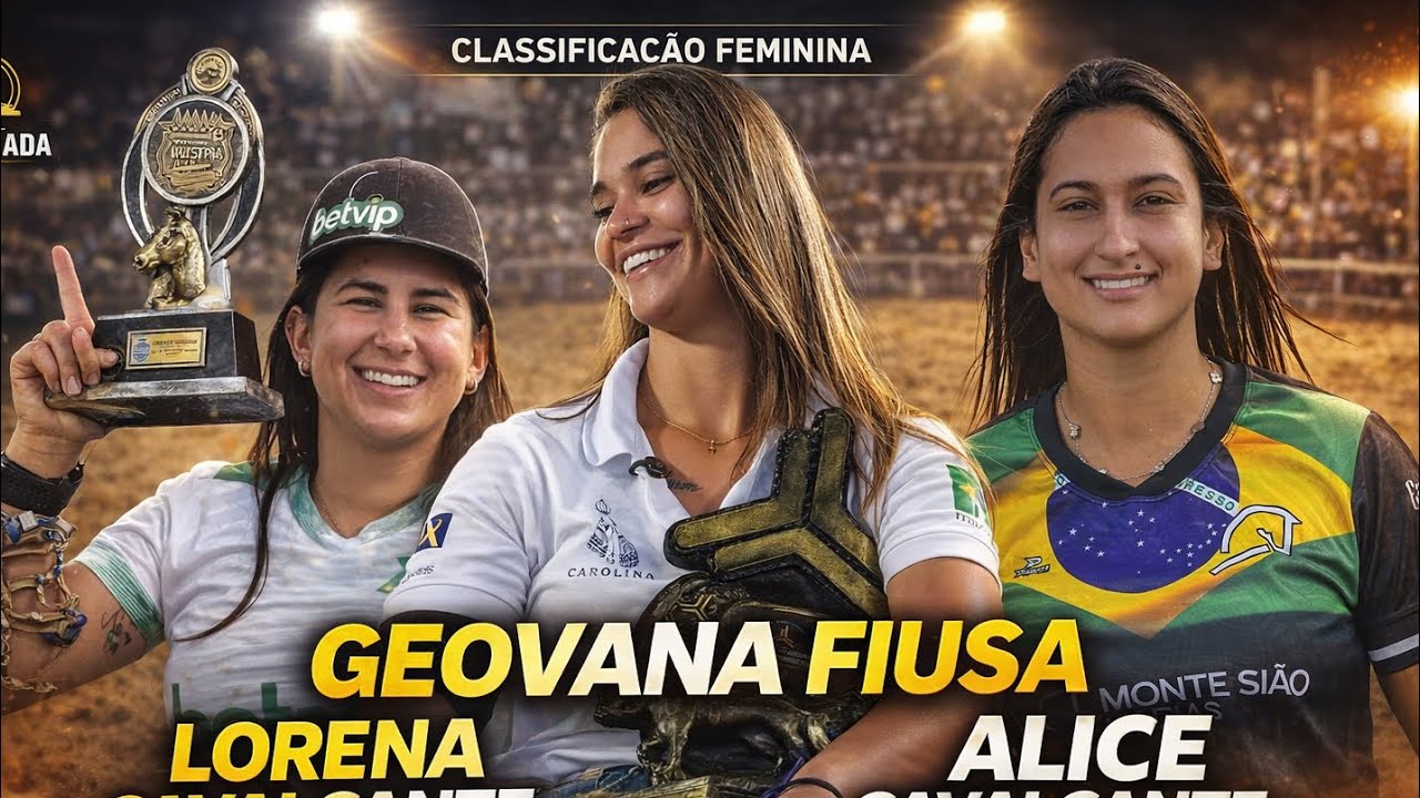 CLASSIFICAÇÃO FEMININA - GIOVANA FIUZA - LORENA LAÍS - ALICE CAVALCANTE - VAQUEJA AO VIVO