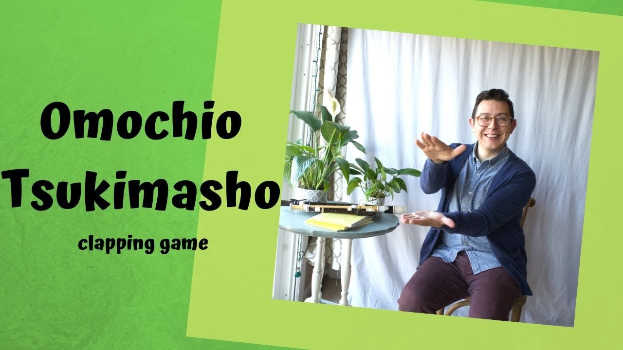 Omochio Tsukimasho | Clapping Game