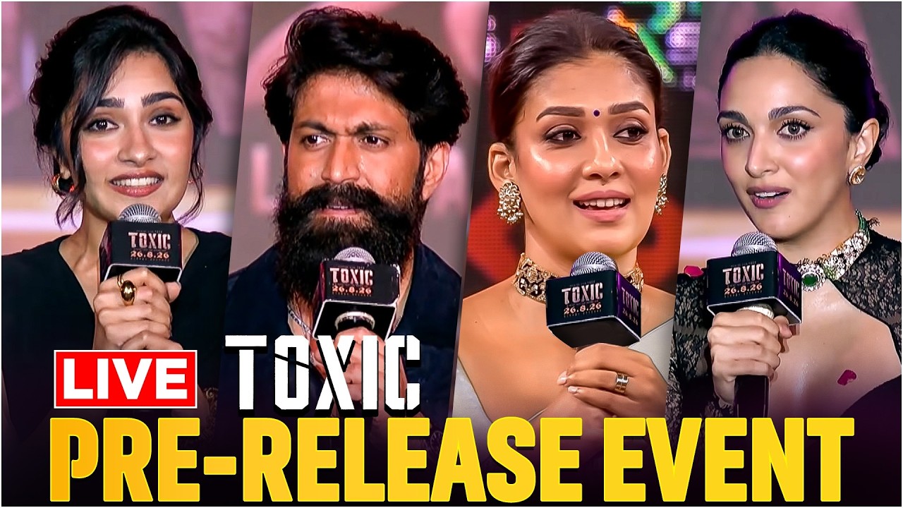 🔴 LIVE: Toxic Pre-Release Event Chennai | Yash, Kiara, Nayanthara, Rukmini, Geethu Mohandas | KVN