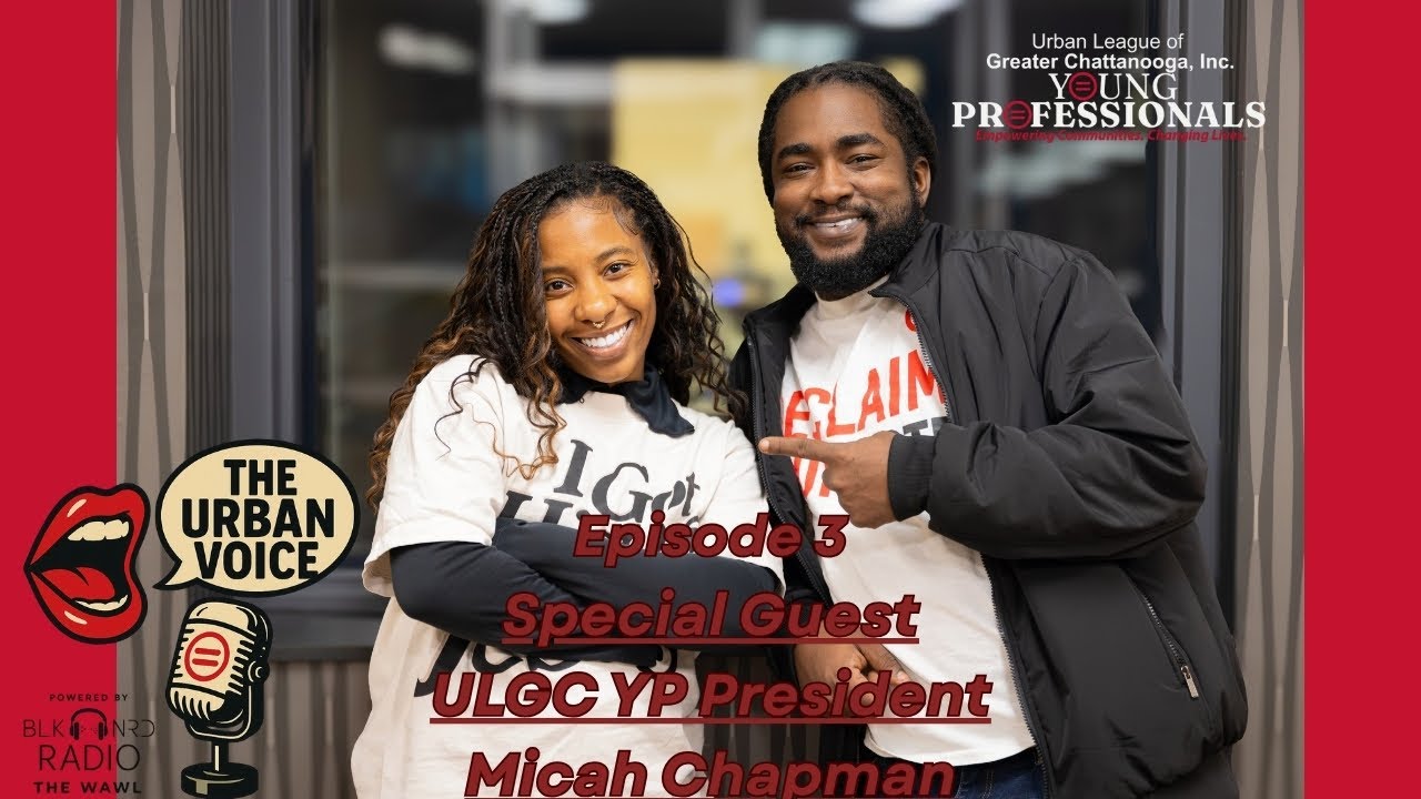 Urban Voice Podcast I Ep. 3 I ULGC YP President Micah Chapman I Urban League YP