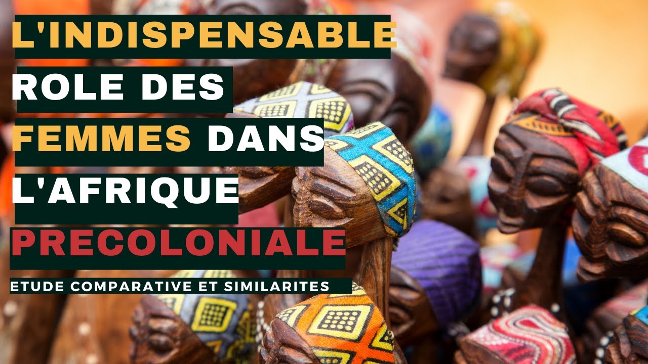 L'INDISPENSABLE ROLE DES FEMMES DANS L'AFRIQUE PRE-COLONIALE  #femmes #Afrique #histoire