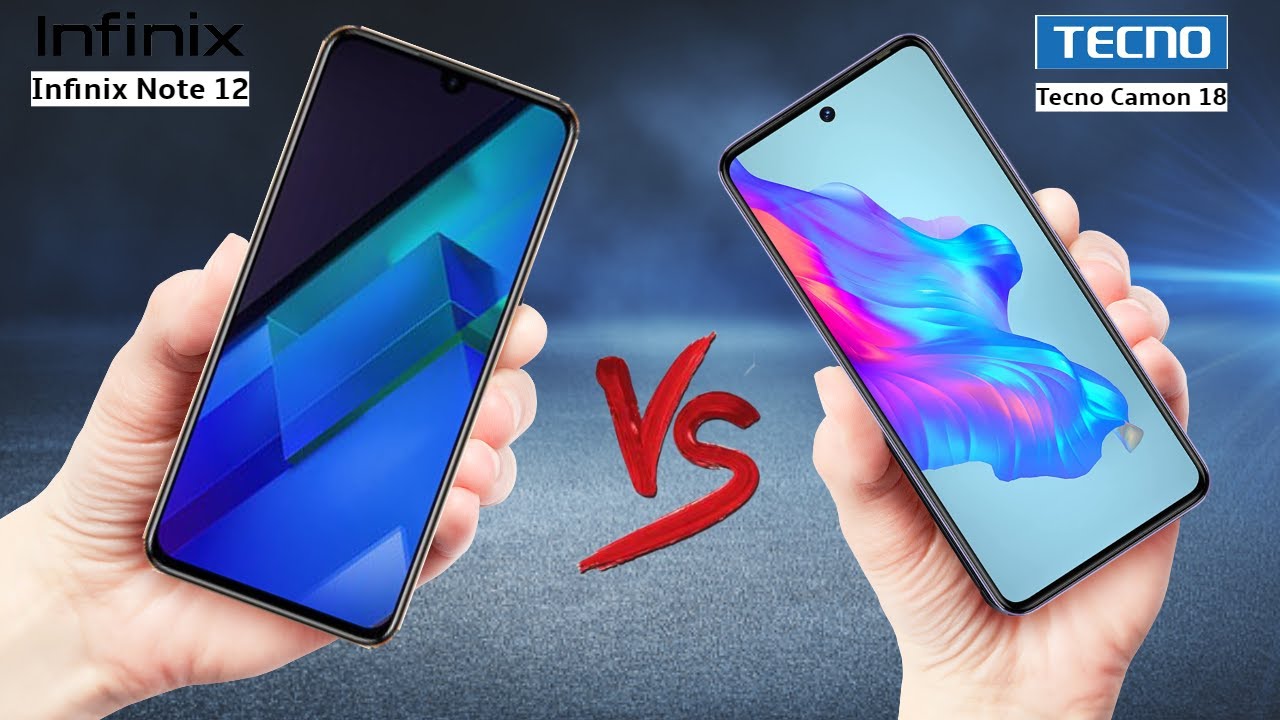 Infinix Note 12 VS Tecno Camon 18 - Which should you Buy?