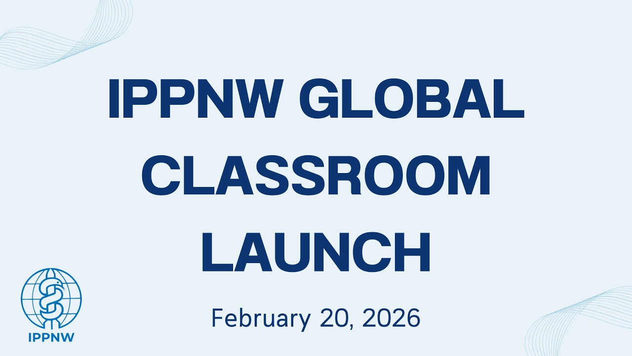Launch - IPPNW Global Classroom