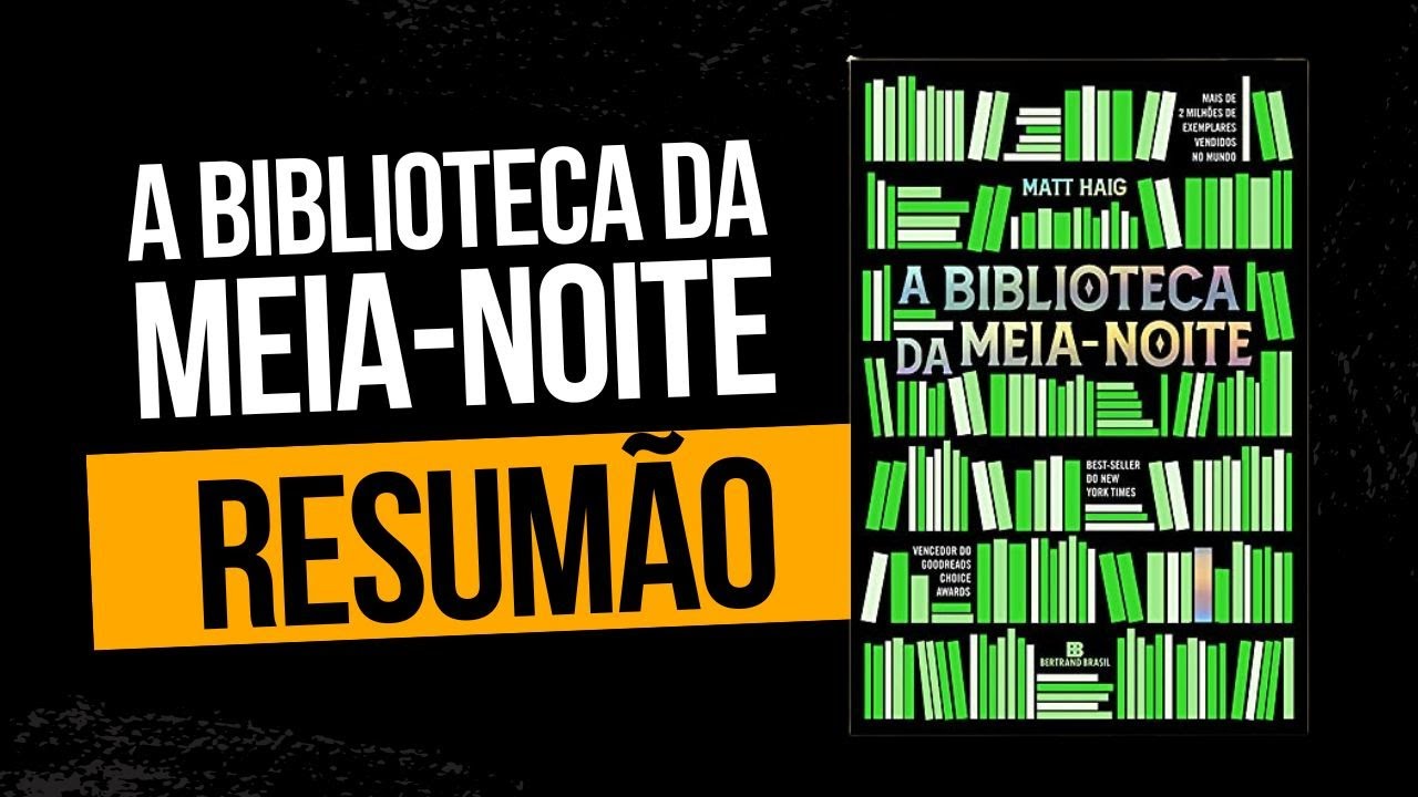 A BIBLIOTECA DA MEIA-NOITE: RESUMO COMPLETO | Matt Haig | Resumos Inteligentes