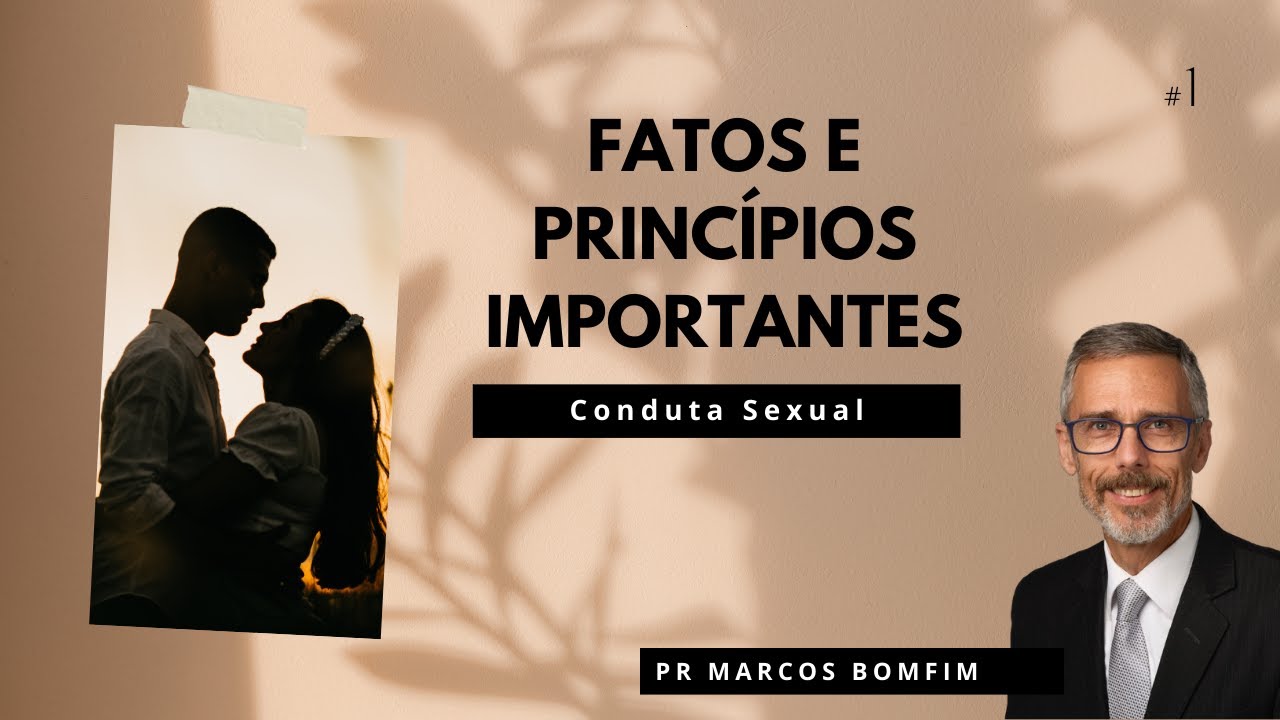 Conduta Sexual #1 - Fatos e Princípios Importantes (cap. 1)