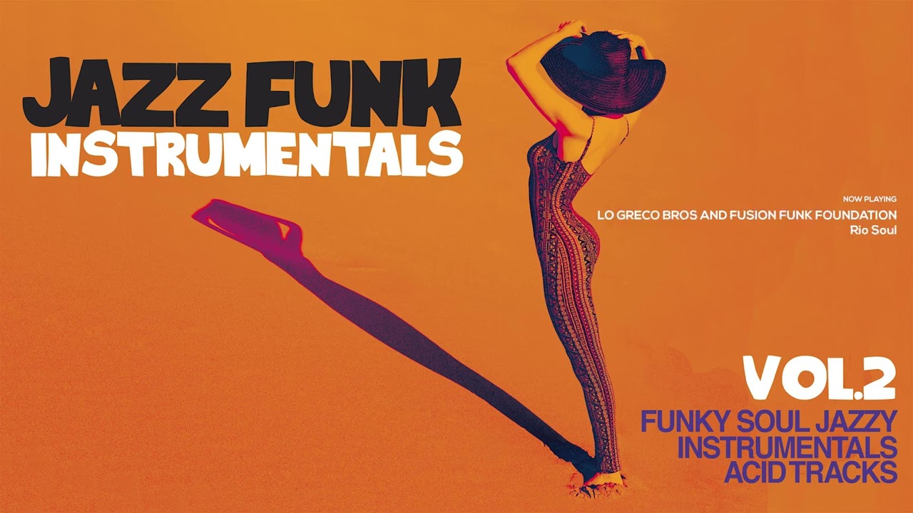 Best Acid Jazz & Funky Instrumentals Vol. 2 | True Relaxation and Joy
