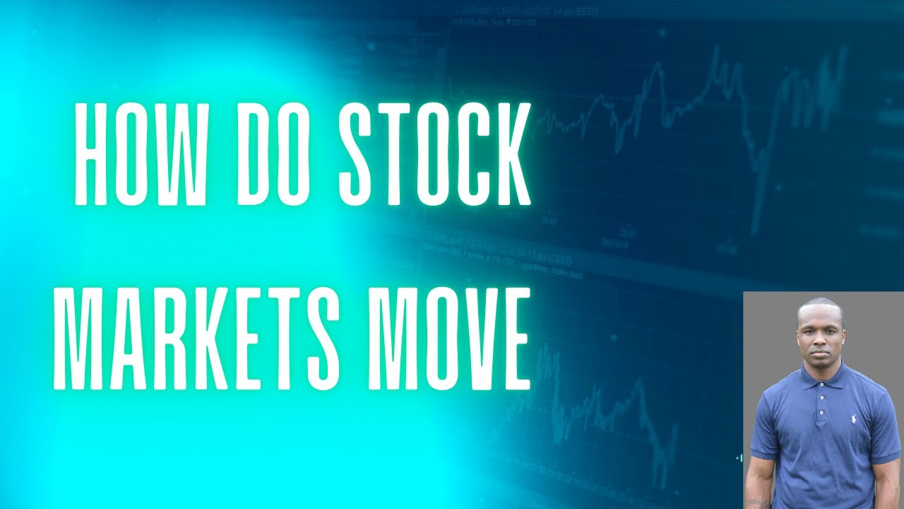 How Do Stock Markets Move