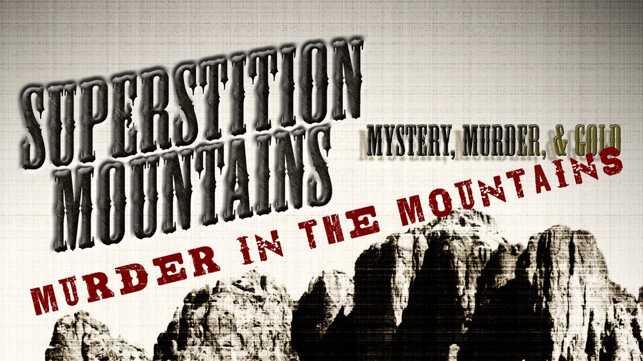 Murder in the Superstition Mountains - Clip From Superstition Mountains: Murder, Mystery, and Gold