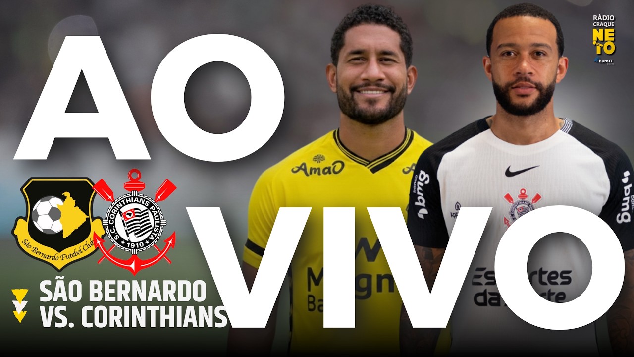 S&atilde;o Bernardo x Corinthians | AO VIVO | Campeonato Paulista 2026 | R&aacute;dio Craque Neto