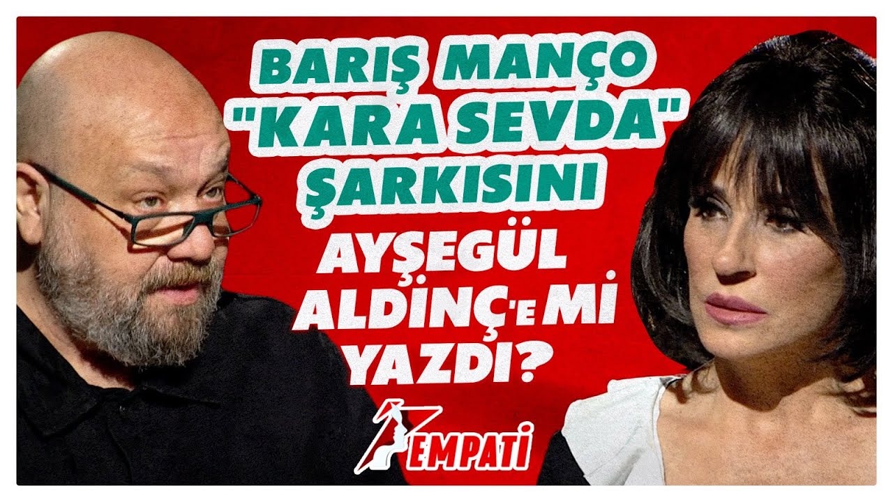Barış Manço "Kara Sevda" Şarkısını Ayşegül Aldinç'e mi Yazdı? | Empati | BBO Yapım