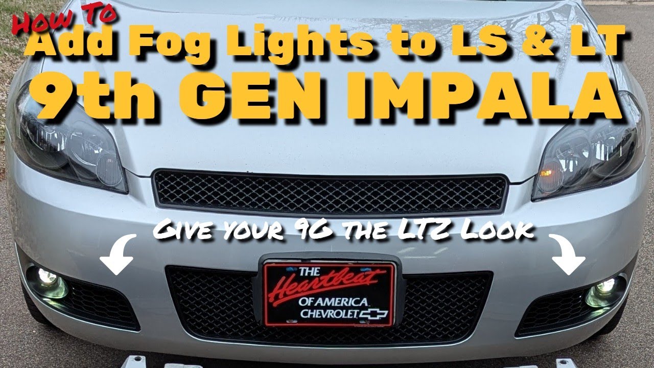 How To Add Fog Lights To A 9th Gen Chevy Impala Base, LS, or LT (06-13 Impala, 14-16 Impala Limited)