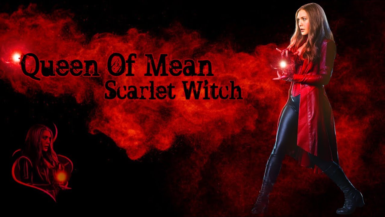 Scarlet Witch- Queen Of Mean