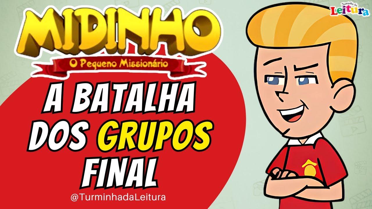 Midinho, O Pequeno Missionário em A BATALHA DOS GRUPOS FINAL I Turminha da Leitura