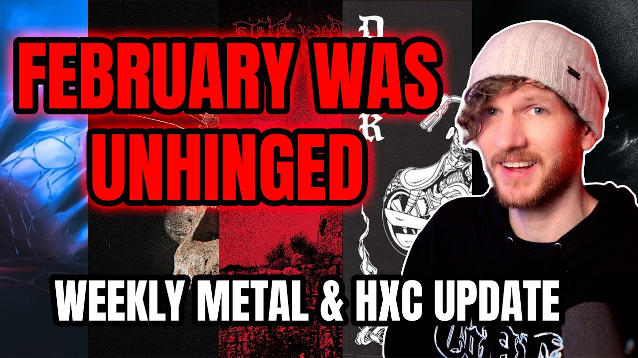 An UNHINGED END To February | The BEST New Hardcore, Death Metal, Metalcore, & Deathcore Albums