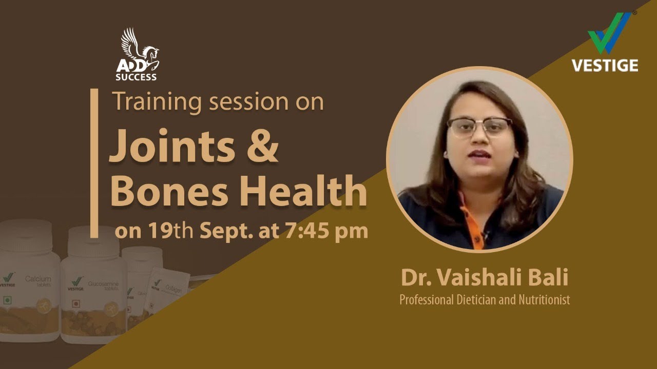 Joints & Bones Health | Training | Vestige Products | by Dr. Vaishali Bali