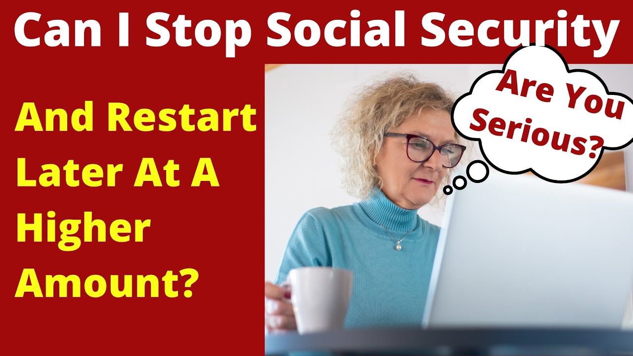 Can I Stop or Suspend Social Security & Restart At Higher Amount