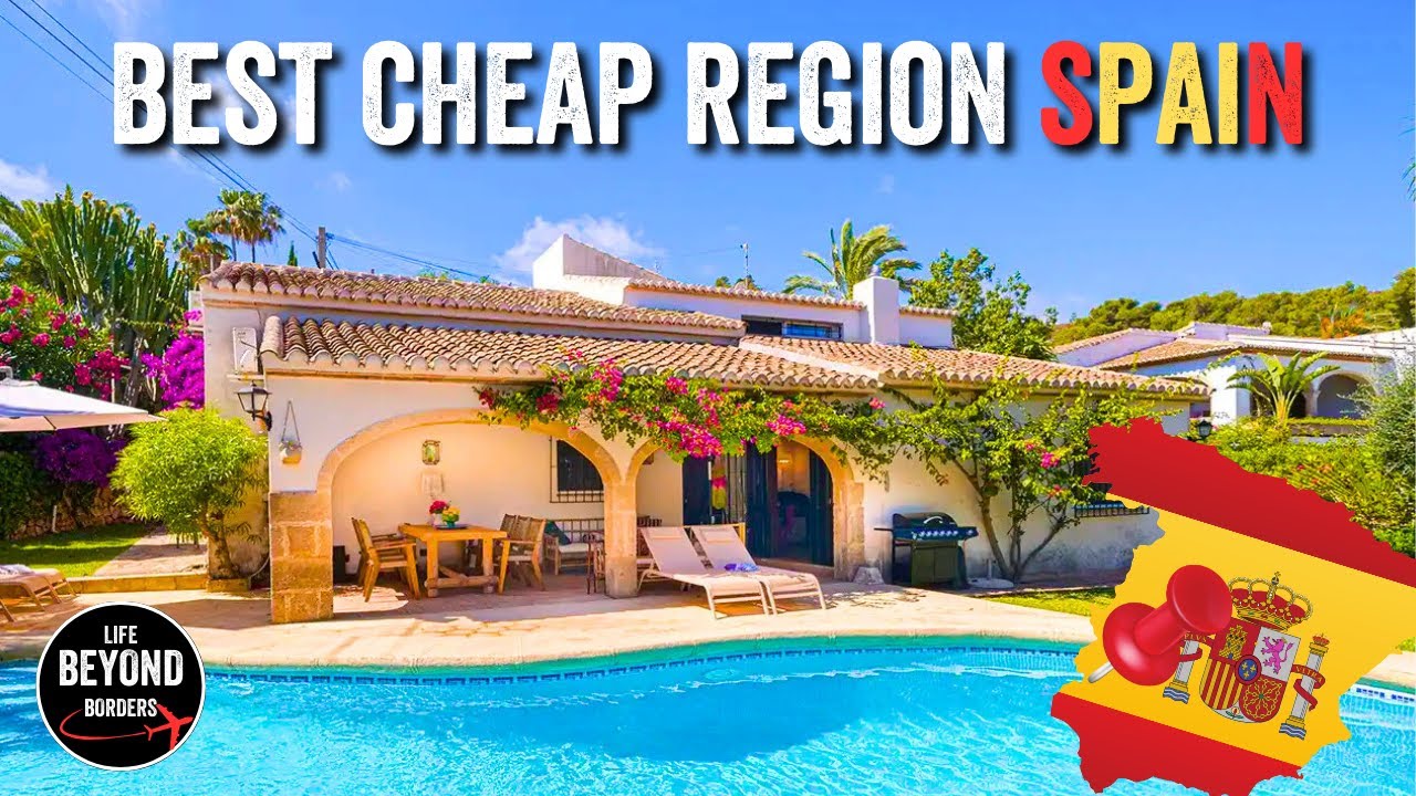 The Best Place to Buy a Home in SPAIN on a Budget