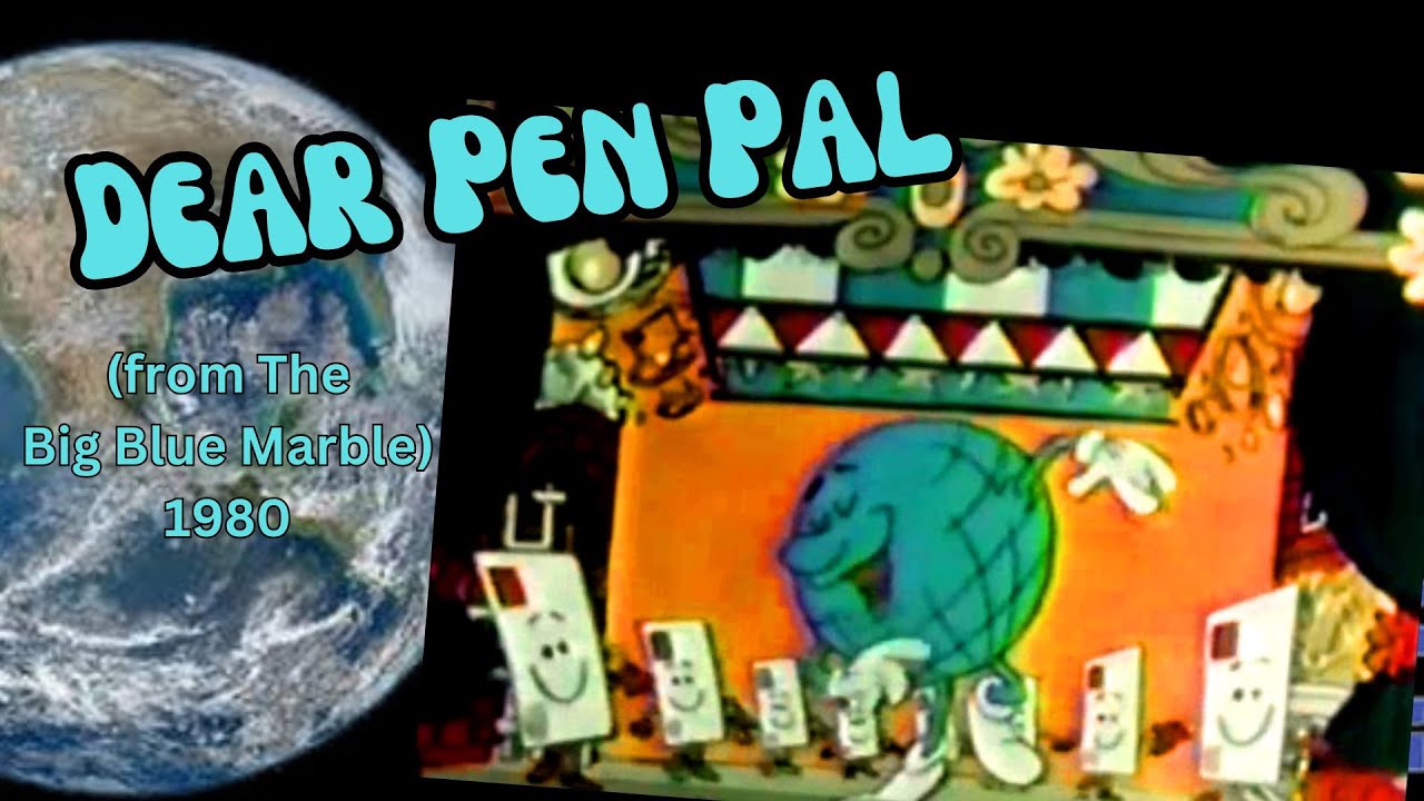 Dear Pen Pal song -  Big Blue Marble - 1980