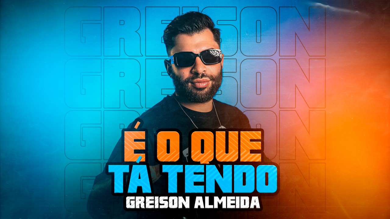 É O QUE TÁ TENDO - Greison Almeida (Clipe Oficial)