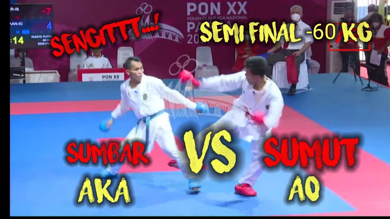 SEMI FINAL KUMITE -60KG PUTRA •MILIONER (SUMBAR) VS FAISAL SIAHAN (SUMUT) • PON PAPUA XX KARATE 2021