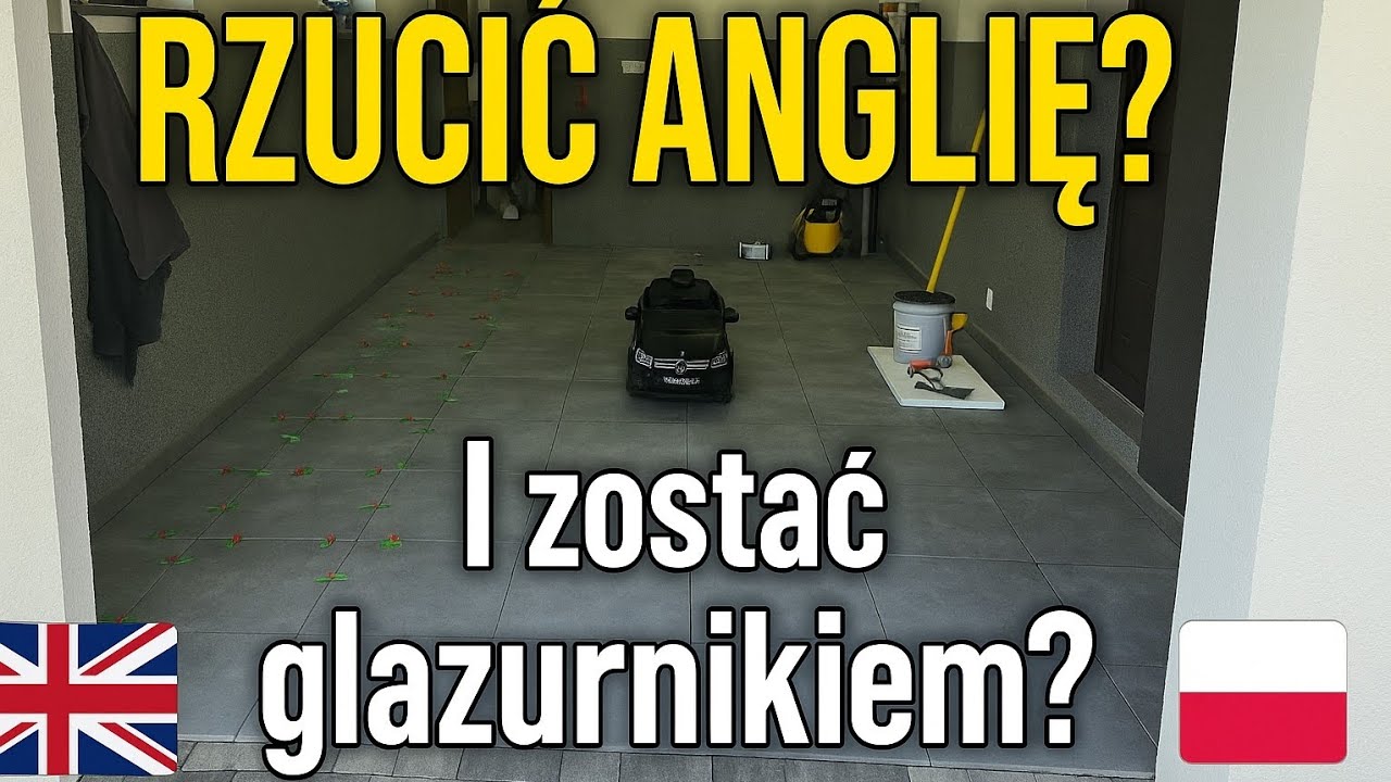 Czy wrócić do Polski i zostać glazurnikiem? #GLAZURNIK