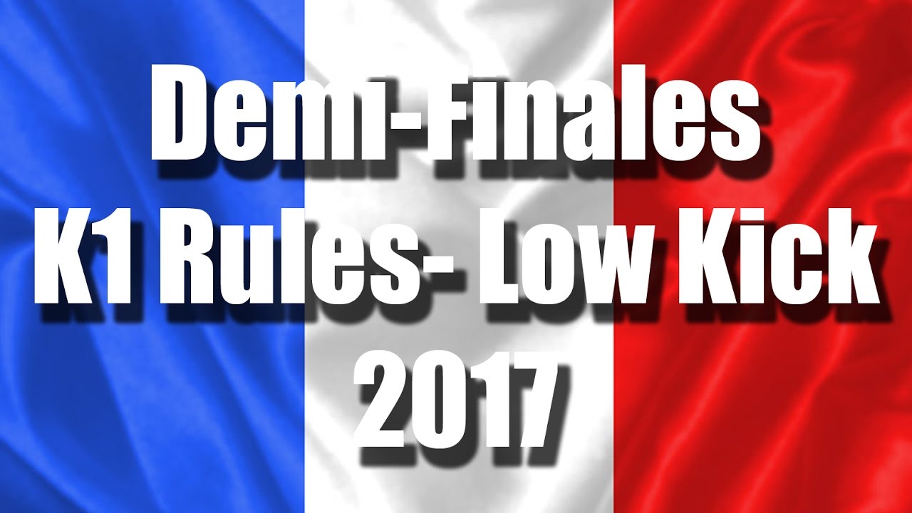Demi-Finales des Championnats de France K1 Rules - Low Kick 2017
