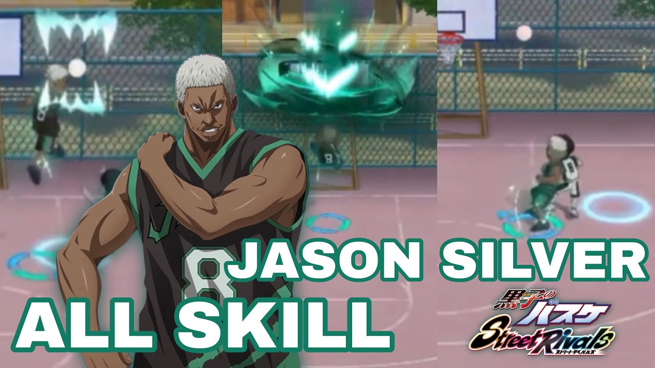 JASON SILVER All Skill! || Kuroko no Basket Street Rivals [賈森&middot;錫伯 技能展示！ || 黑子的籃球SR]