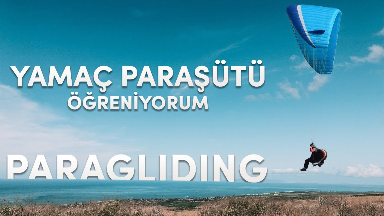 YAMAÇ PARAŞÜTÜ Eğitimi Alıyorum | Paragliding