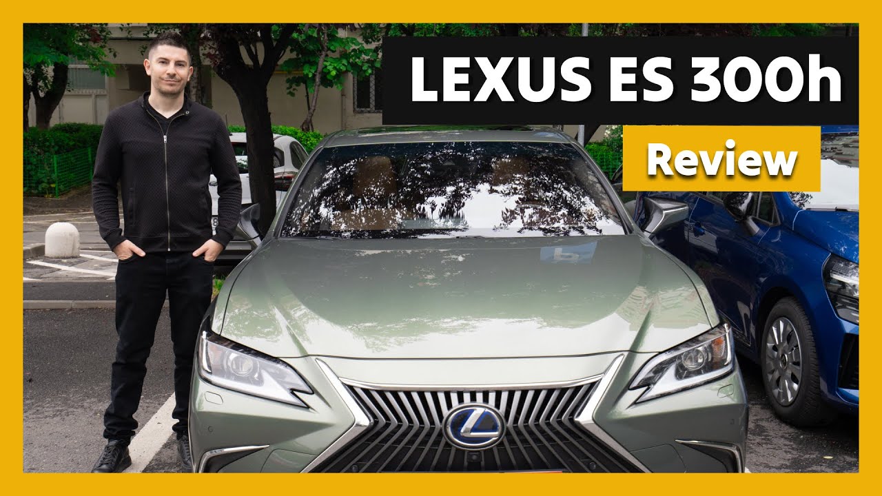 Mașina mea de suflet: Lexus ES 300h - Review & Test Drive