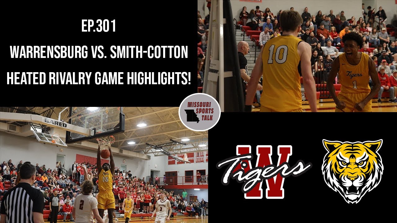 Warrensburg vs. Smith Cotton Basketball Highlights! |EP.301|