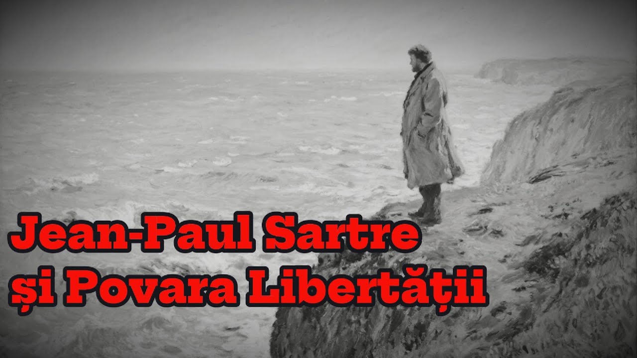 Existențialismul lui Sartre: libertate și identitate || Cum ne construim viața prin alegeri