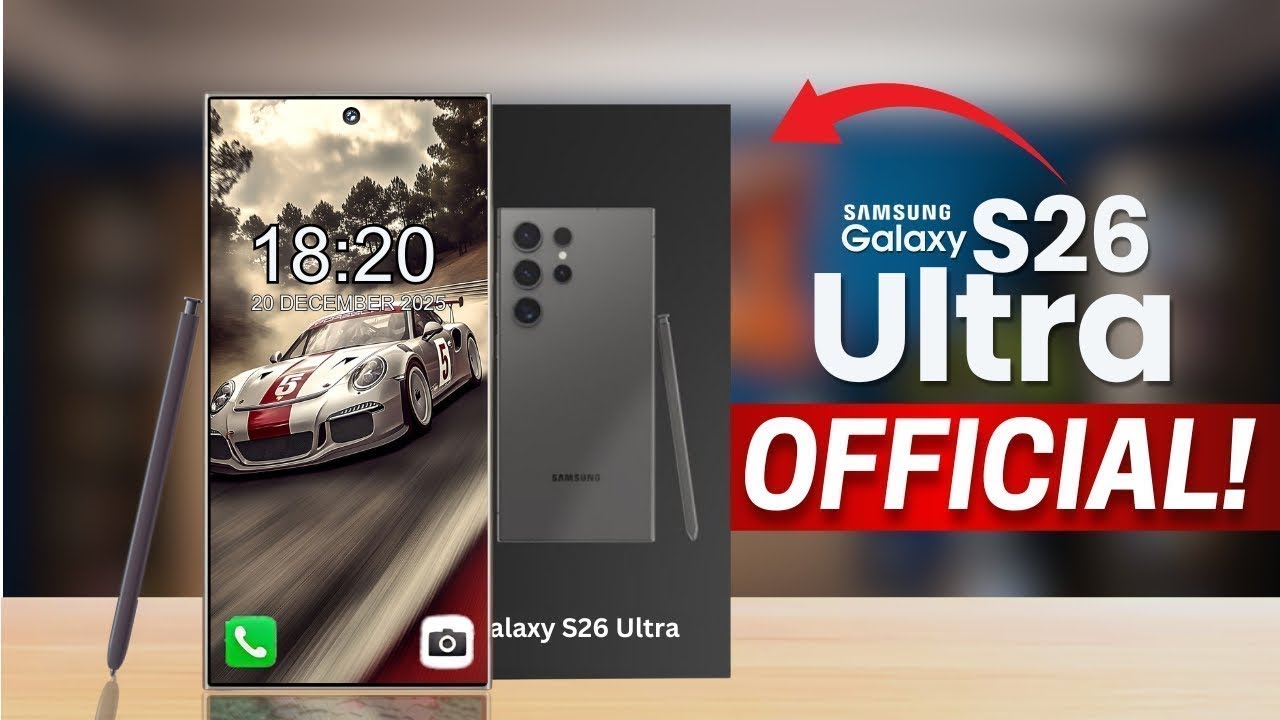 Galaxy S26 Ultra Launch Details Revealed | Biggest Samsung Upgrade Yet