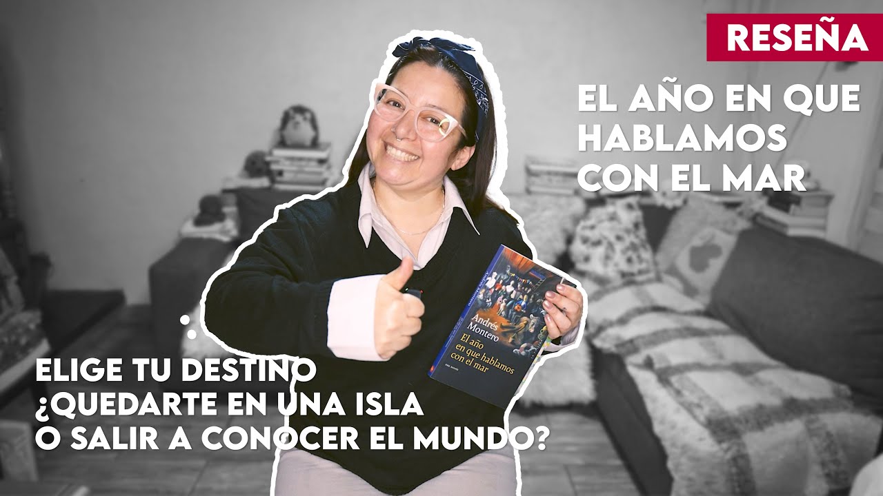 RESEÑA: El año en que hablamos con el Mar, de Andres Montero