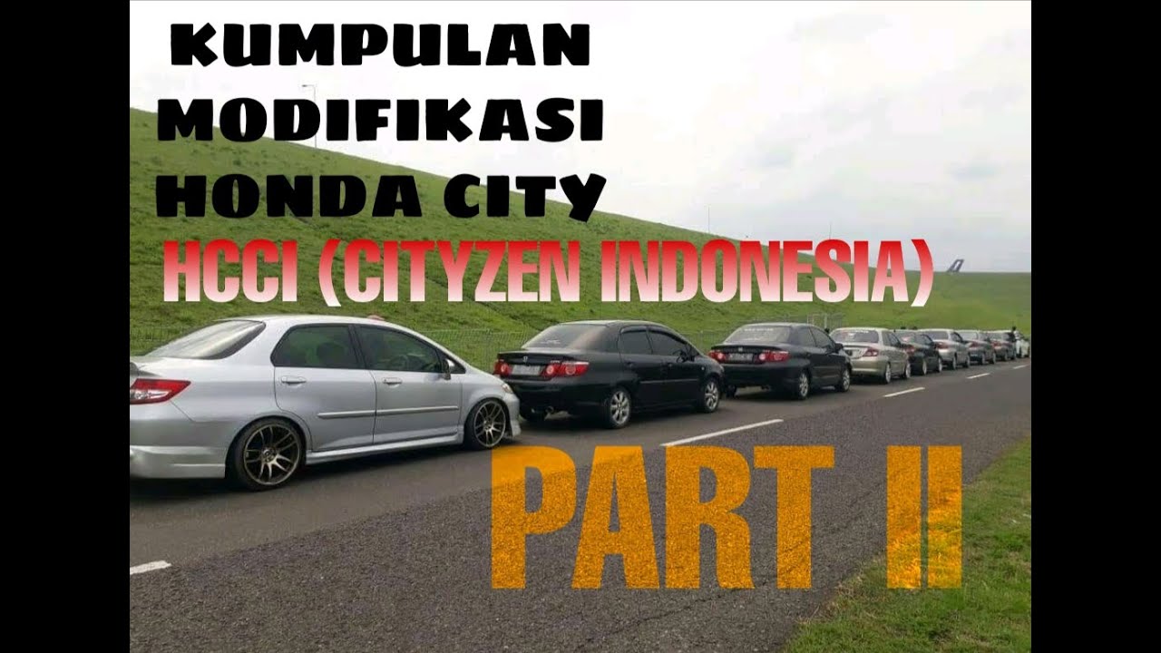 ||PART 2|| KUMPULAN MODIFIKASI HONDA CITY CLUB || HCCI CITYZEN INDONESIA VERSI FB || BY RIZKY SENJA