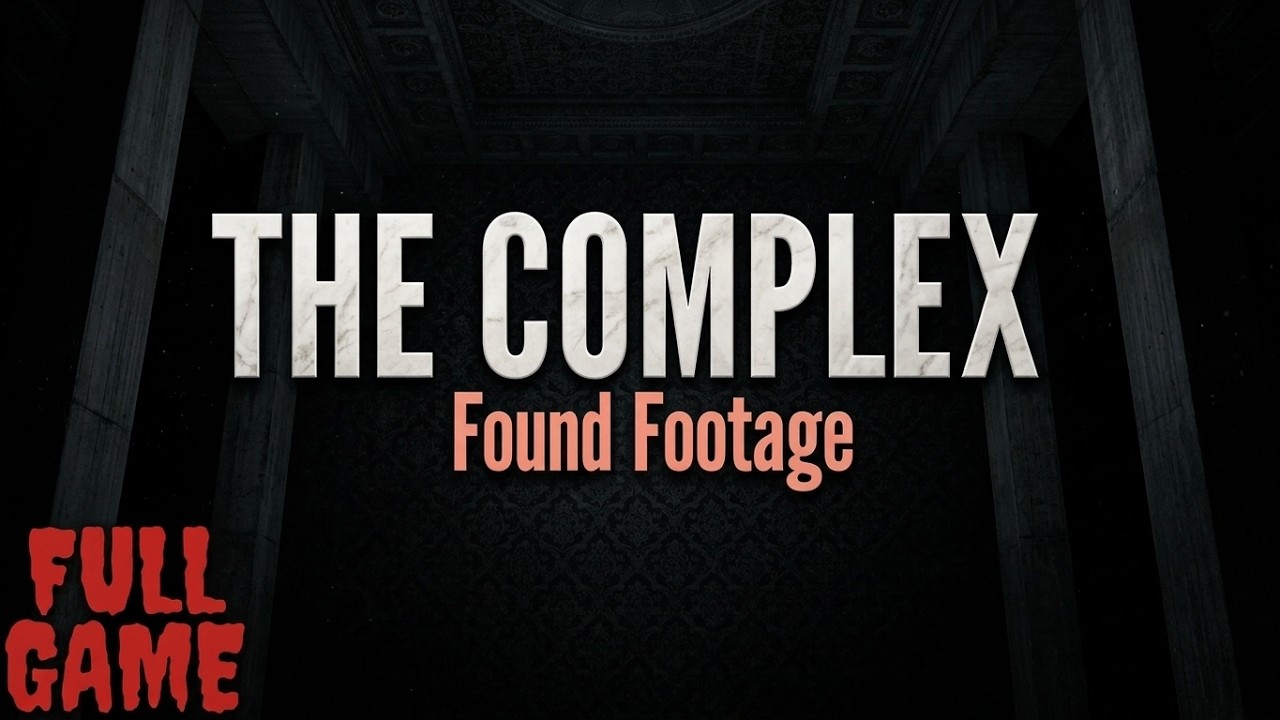 The Complex: Found Footage Walkthrough FULL GAME / Прохождение полностю (Horror)