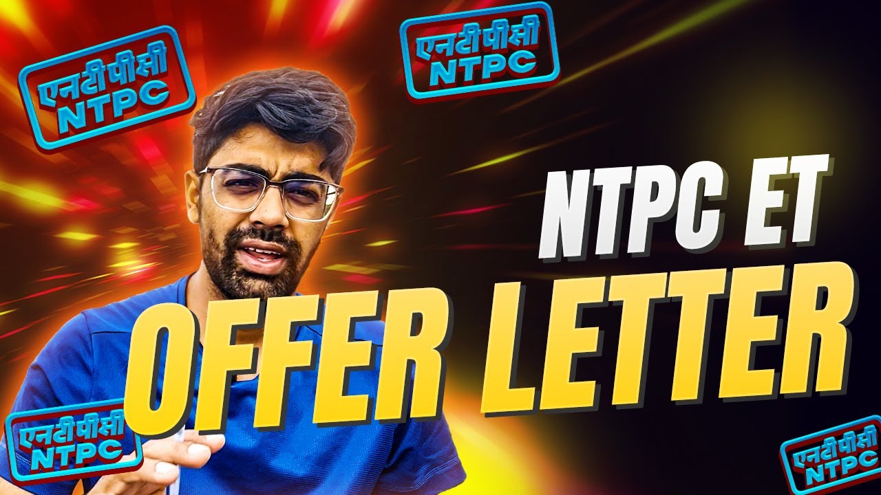 NTPC ET Offer letter  Expert Guide A-Z information | Part 2/6