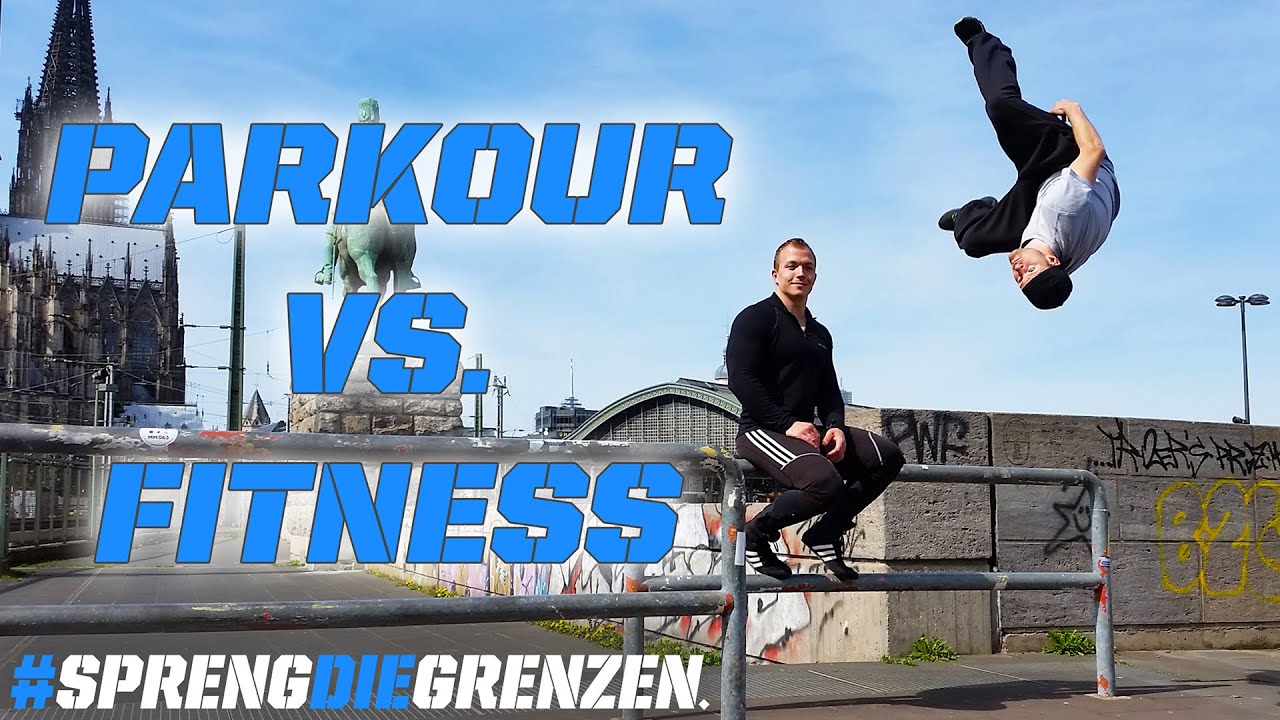 Parkour vs. Fitness #sprengdiegrenzen