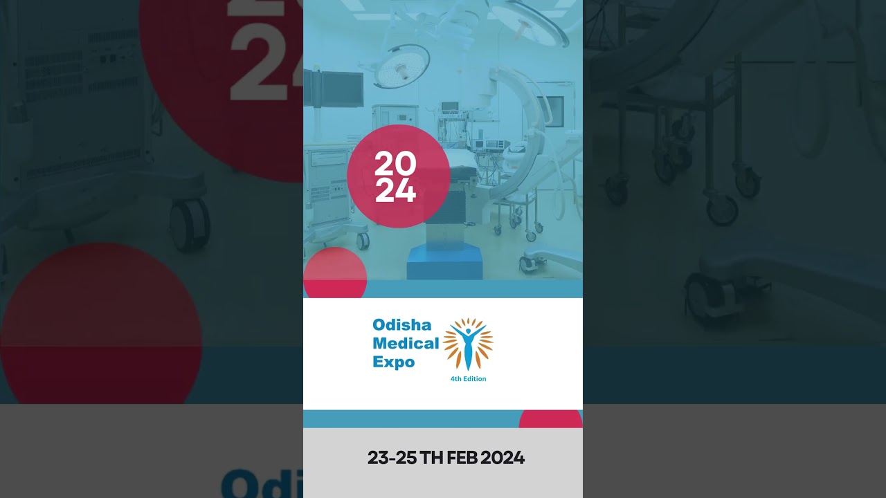 Must explore 4th Edition of Odisha's only Medical Equipment and Instruments Exhibition 2024